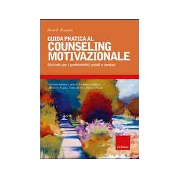 Guida pratica al counseling motivazionale