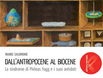 Non vi piace l’Antropocene? Costruiamo il Biocene