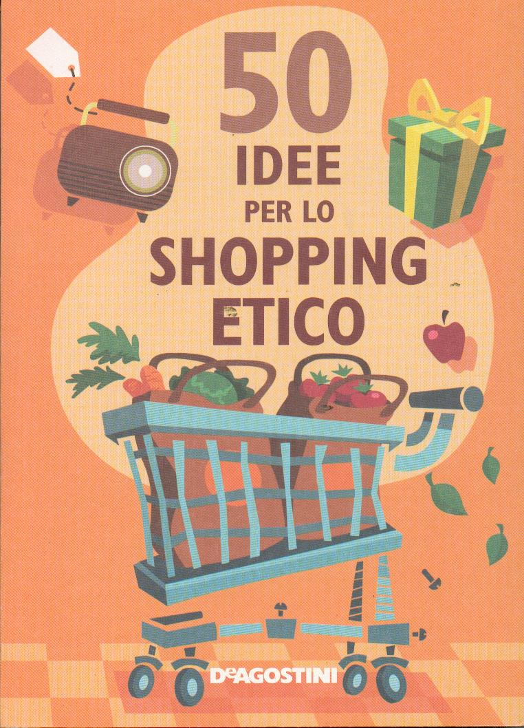 50 idee per lo shopping etico