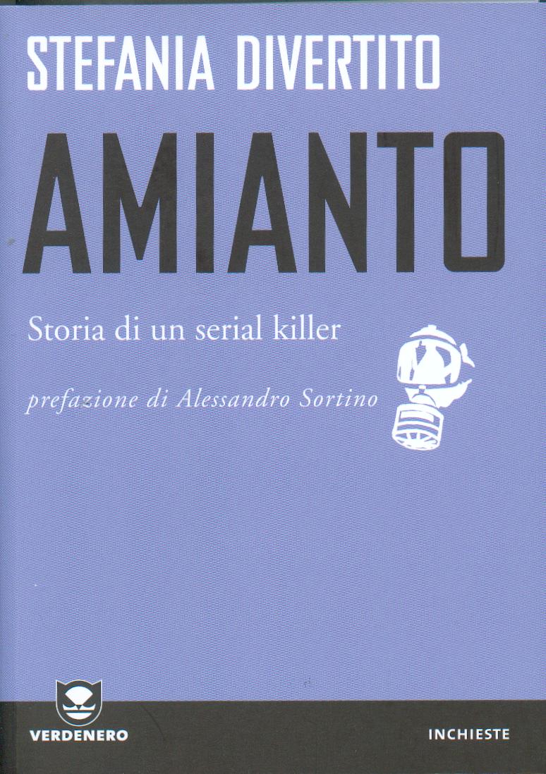 Amianto. Storia di un serial killer